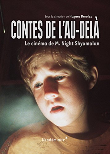 Couverture du livre : Contes de l'au-delà - Le cinéma de M. Night Shyamalan