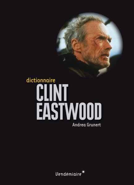 Couverture du livre: Dictionnaire Clint Eastwood