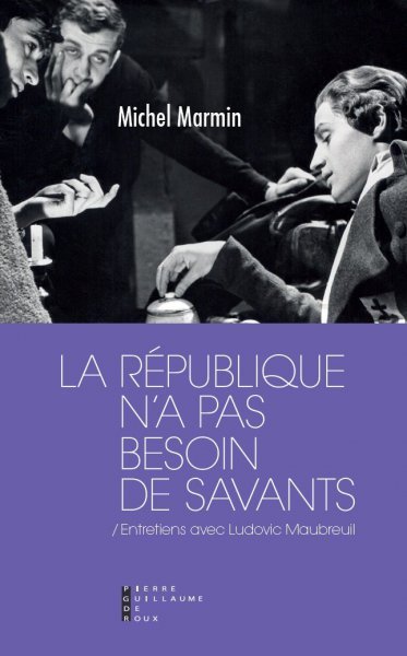 Book cover: La République n'a pas besoin de savants