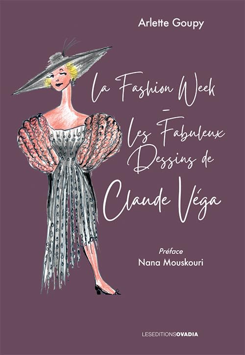 Book cover: La Fashion Week - Les fabuleux dessins de Claude Véga