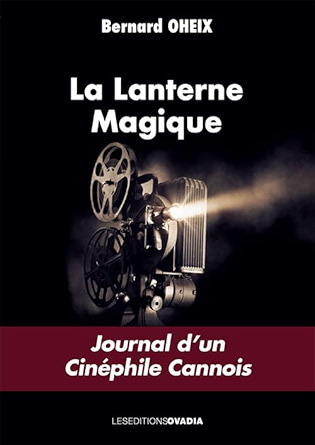 Couverture du livre : La Lanterne magique - Journal d'un cinéphile cannois