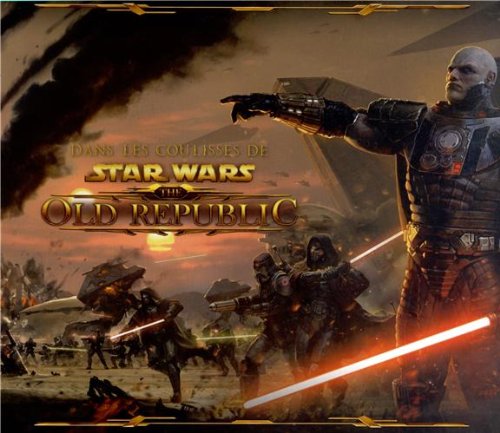 Book cover: Dans les coulisses de Star Wars, the Old Republic