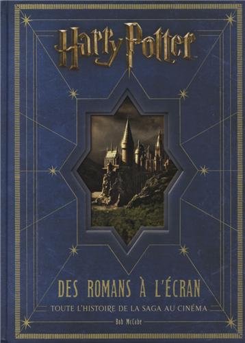 Couverture du livre: Harry Potter, des romans à l'écran - Toute l'histoire de la saga au cinéma