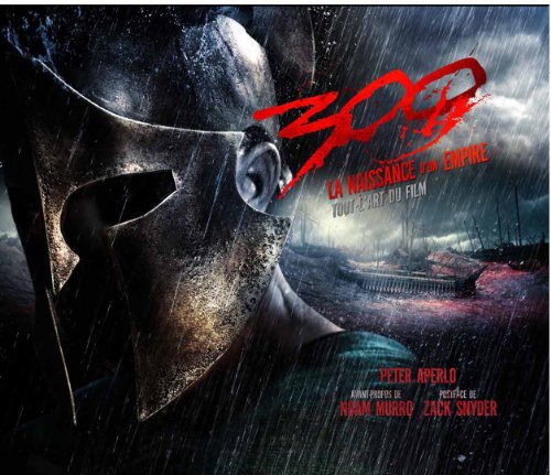 Book cover: 300 La Naissance d'un empire - Tout l'art du film