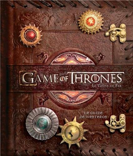 Book cover: Game of Thrones (Le Trône de fer) - Le guide de Westeros - Pop-up