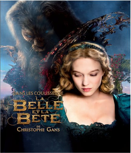 Book cover: Dans les coulisses de La Belle et la Bête - le livre du film