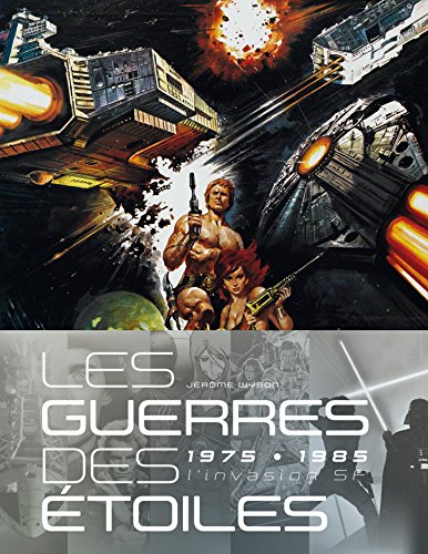 Book cover: Les Guerres des étoiles - 1975-1985 : L'invasion SF