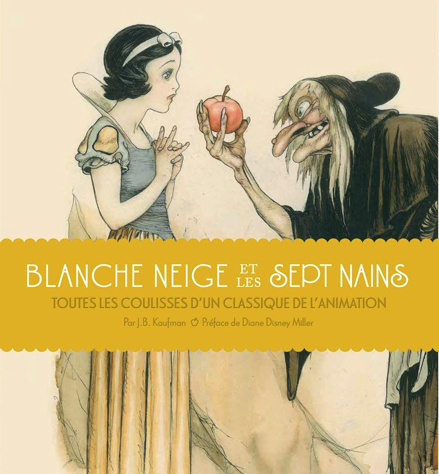 Book cover: Blanche Neige et les sept nains - Toutes les coulisses d'un classique de l'animation