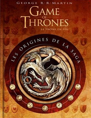 Book cover: Game of Thrones, le Trône de fer - les origines de la saga