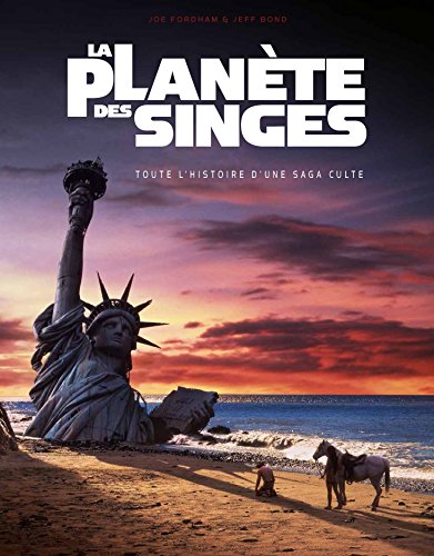 Book cover: La Planète des singes - toute l'histoire d'une saga culte