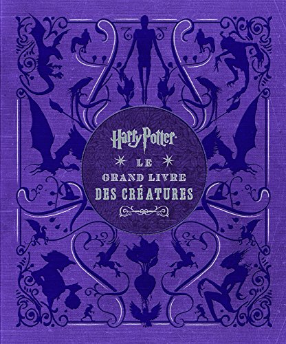 Couverture du livre: Harry Potter - Le grand livre des créatures