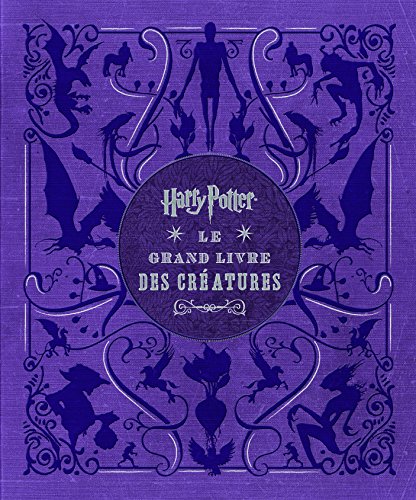 Couverture du livre : Harry Potter - Le grand livre des créatures