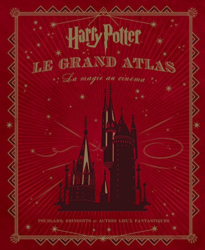 Book cover: Harry Potter, le grand atlas - La magie au cinéma