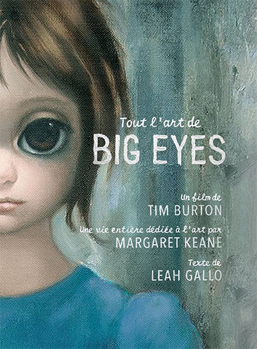 Book cover: Tout l'art de Big Eyes - le livre du film