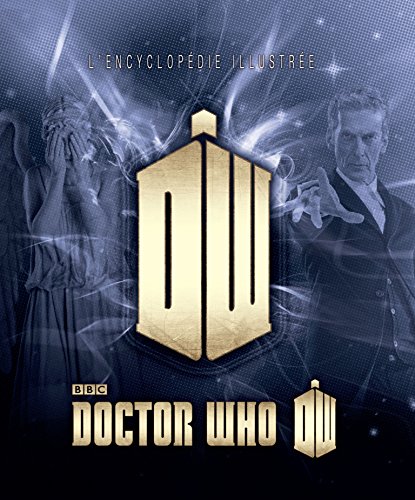 Couverture du livre: Doctor Who - l'encyclopédie illustrée