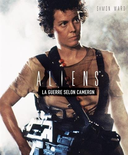 Book cover: Aliens - La guerre selon Cameron