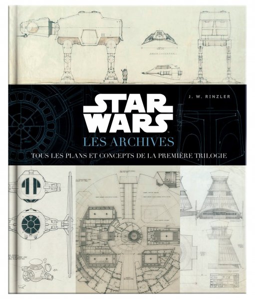 Couverture du livre: Star Wars - Les Archives - Tous les plans et concepts de la première trilogie