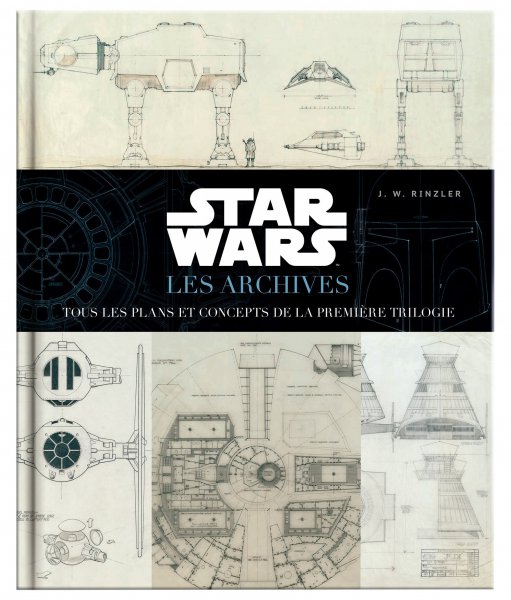Book cover: Star Wars - Les Archives - Tous les plans et concepts de la première trilogie