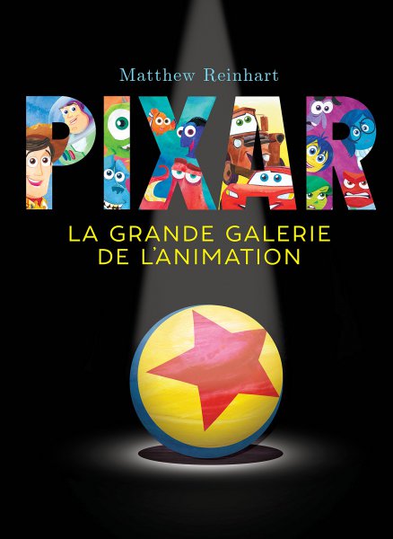 Book cover: Pixar - la grande galerie de l'animation