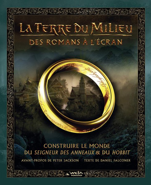 Couverture du livre : La Terre du Milieu, des romans à l'écran - Construire le monde du Seigneur des Anneaux et du Hobbit