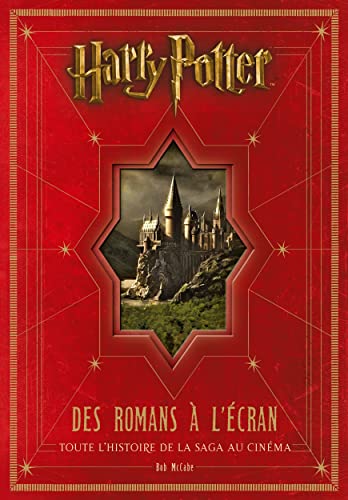 Book cover: Harry Potter, des romans à l'écran - toute l'histoire de la saga au cinéma