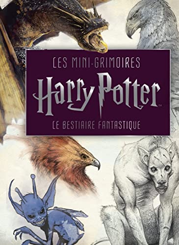 Book cover: Les Mini-Grimoires Harry Potter T2 - Le bestiaire fantastique