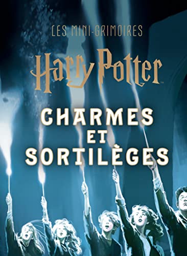 Couverture du livre: Les mini-grimoires Harry Potter T1 - Charmes et sortilèges