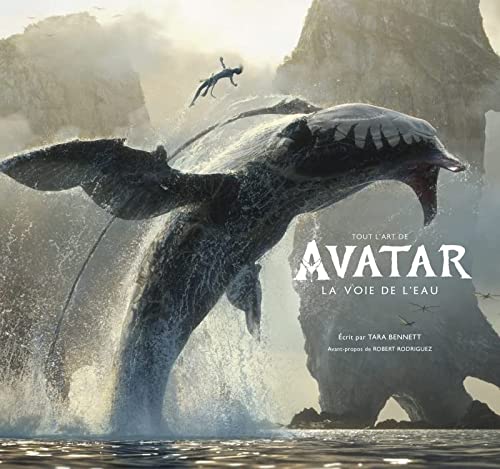 Couverture du livre: Tout l'art d'Avatar, la voie de l'eau