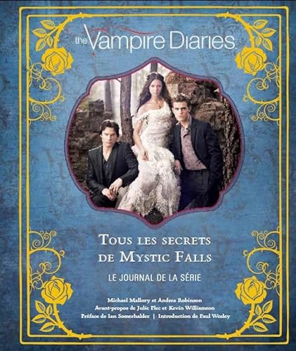 Couverture du livre : The Vampire Diaries - tous les secrets de Mystic Falls