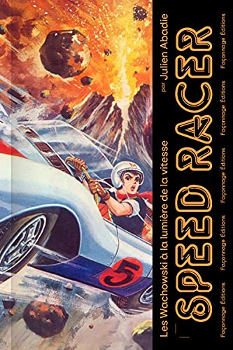 Couverture du livre : Speed Racer - Les Wachowski à la lumière de la vitesse