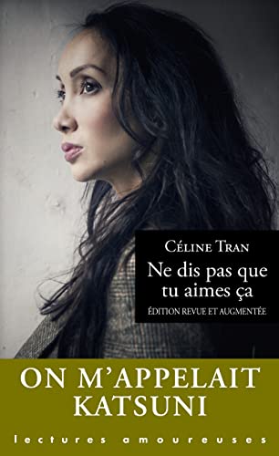 Couverture du livre : Ne dis pas que tu aimes ça - On m'appelait Katsuni