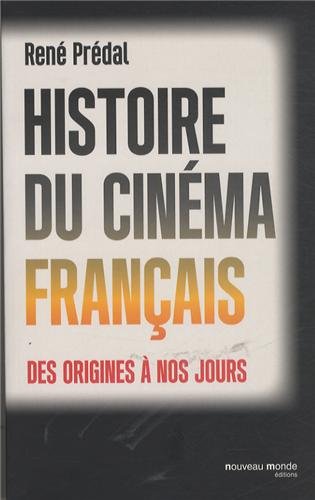 Couverture du livre : Histoire du cinéma français des origines à nos jours