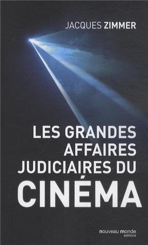 Couverture du livre: Les Grandes Affaires judiciaires du cinéma