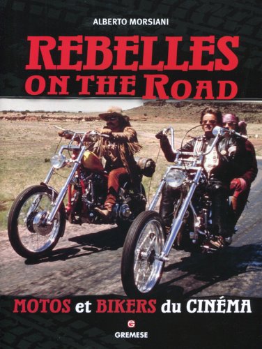 Couverture du livre: Rebelles on the Road - Motos et bikers du cinéma