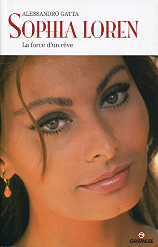 Couverture du livre: Sophia Loren - La force d'un rêve