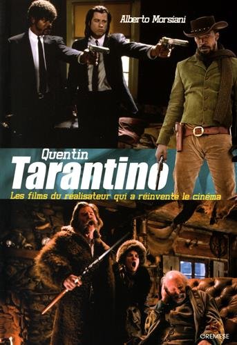 Couverture du livre: Quentin Tarantino - Les films du réalisateur qui a réinventé le cinéma