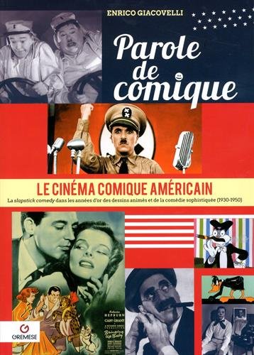 Couverture du livre : Le Cinéma comique américain - Vol. 3 - Parole de comique