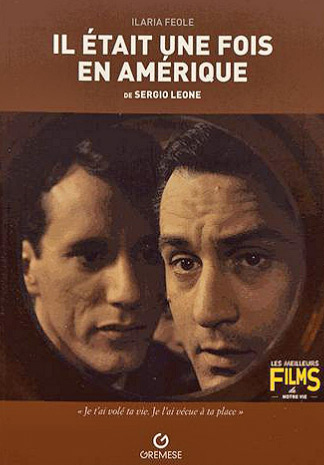 Couverture du livre : Il était une fois en Amérique - de Sergio Leone