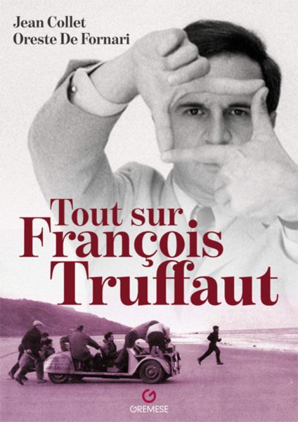 Book cover: Tout sur François Truffaut
