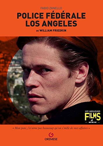 Book cover: Police Fédérale Los Angeles - de William Friedkin