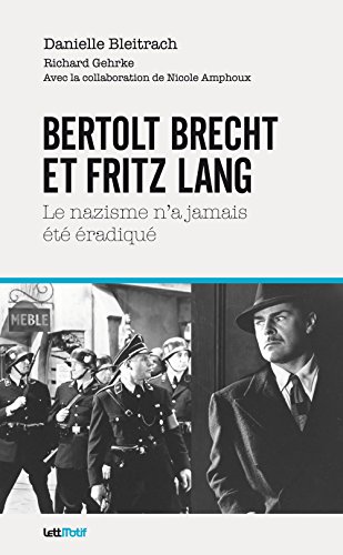 Couverture du livre : Bertolt Brecht et Fritz Lang - Le nazisme n'a jamais été éradiqué