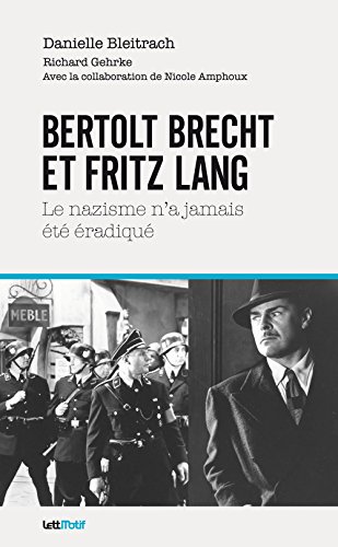 Couverture du livre: Bertolt Brecht et Fritz Lang - Le nazisme n'a jamais été éradiqué