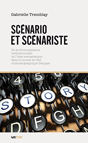 Couverture du livre : Scénario et scénariste - De la reconnaissance institutionnelle de l'objet scénaristique