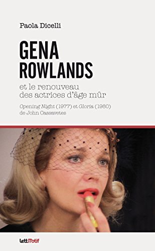 Couverture du livre: Gena Rowlands - et le renouveau des actrices d'âge mûr