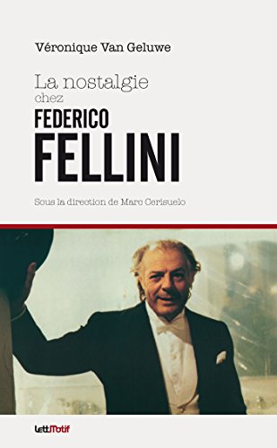 Couverture du livre: La nostalgie chez Federico Fellini