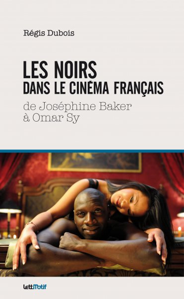 Couverture du livre : Les Noirs dans le cinéma français