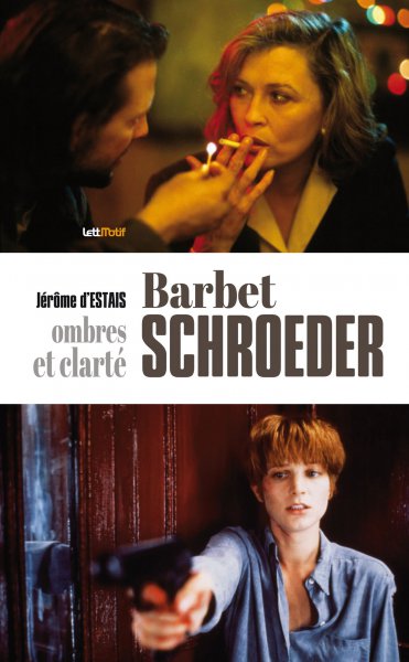 Couverture du livre : Barbet Schroeder - ombres et clarté