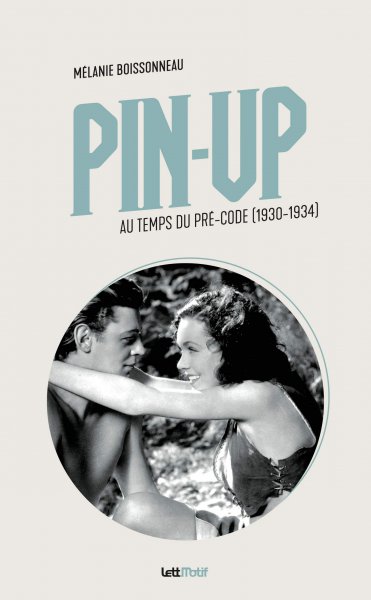 Couverture du livre: Pin-up - au temps du pré-Code (1930-1934)
