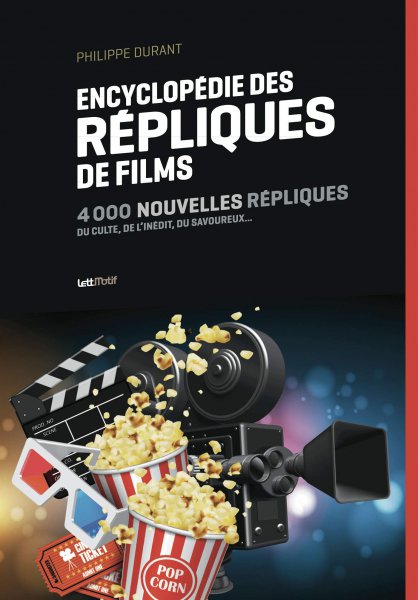 Couverture du livre: Encyclopédie des répliques de films - 4 000 nouvelles répliques