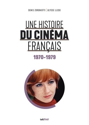 Couverture du livre: Une histoire du cinéma français - tome 5 - 1970-1979